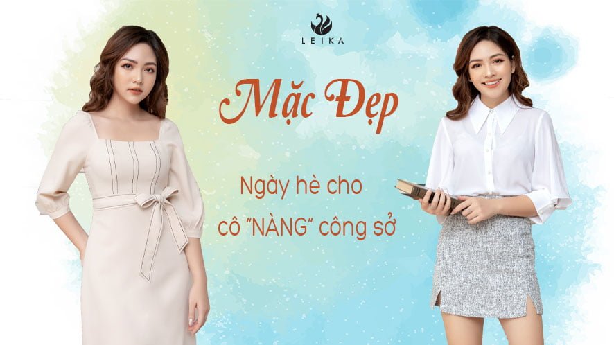Mặc đẹp thời trang công sở ngày hè