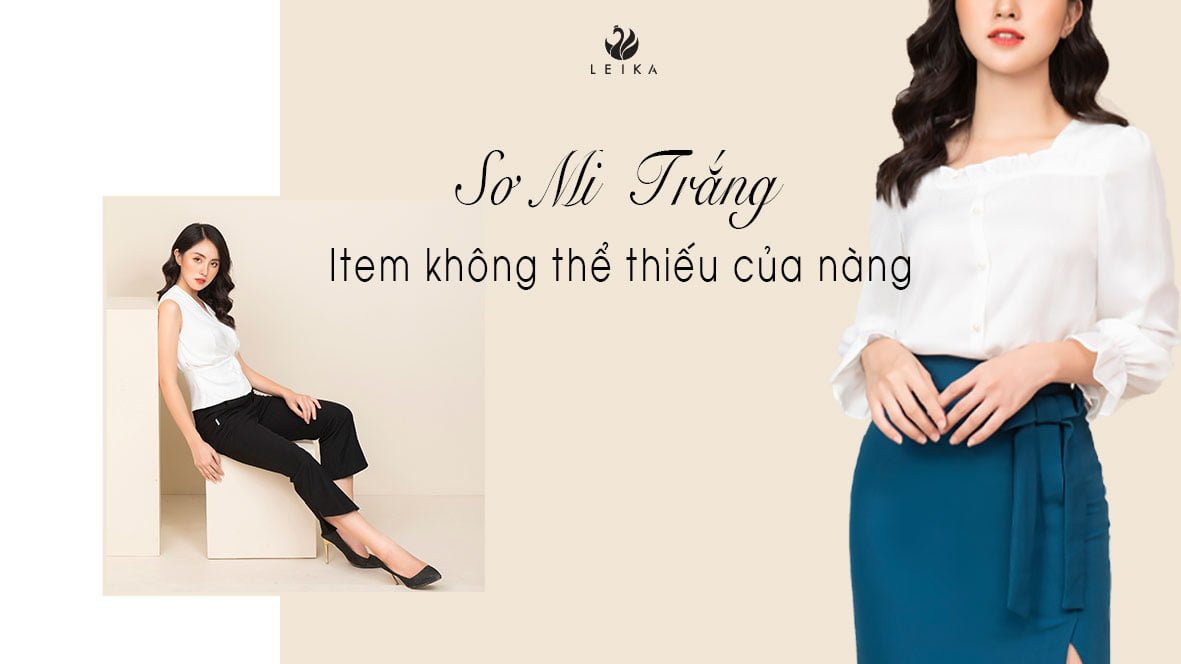 Sơ mi trắng item không thể thiếu của nàng