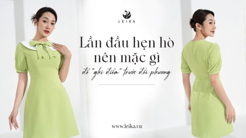 lần đầu hẹn hò nên mặc gì