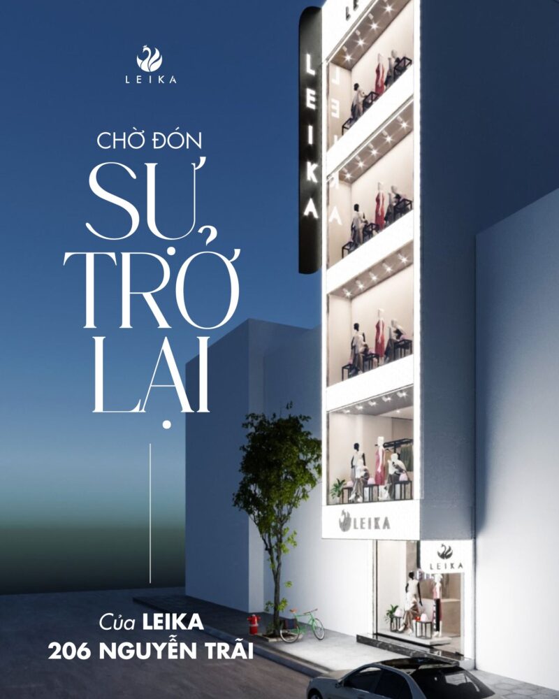 LEIKA 206 Nguyễn Trãi - Quay trở lại Thủ đô với diện mạo thu hút mọi ánh nhìn