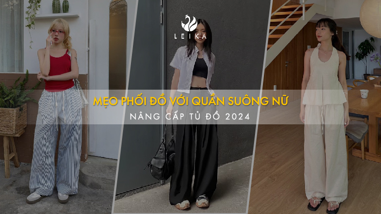 Mẹo phối đồ với quần suông nữ